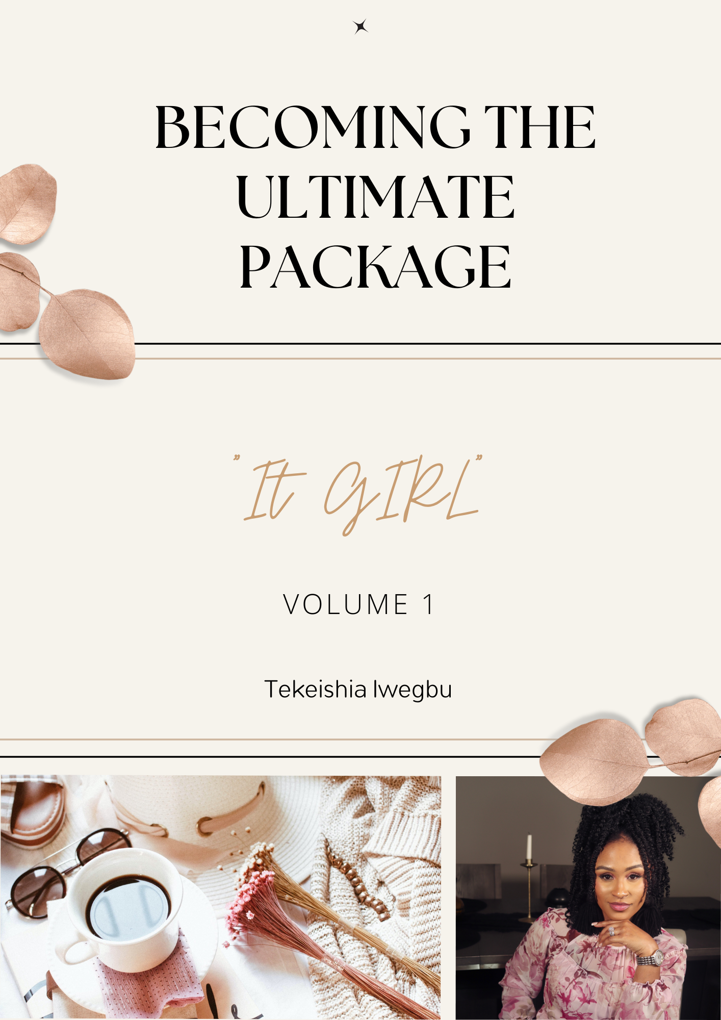 Becoming The Ultimate Package "IT GIRL" Vol. 1